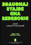 Language delays and disorders: From research to       practice